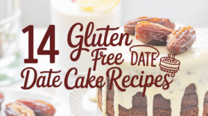 14 Gluten Free Date Cake Recipes - Featured