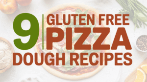 9 Gluten Free Pizza Dough Recipes - Featured