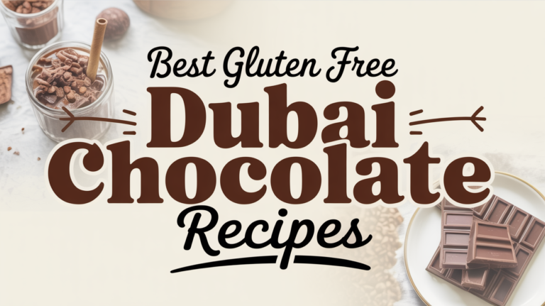 Best Gluten Free Dubai Chocolate Recipes - Featured