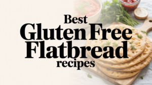 Best Gluten Free Flatbread Recipes - Featured