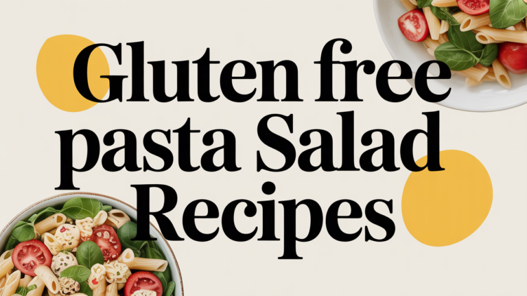 Gluten Free Pasta Salad Recipes - Featured