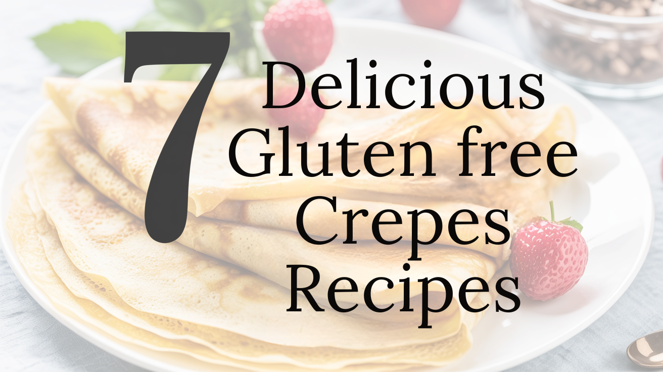 Gluten free Crepes Recipes
