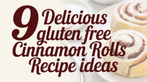 9 Delicious Gluten Free Cinnamon Rolls Recipe Ideas - Featured